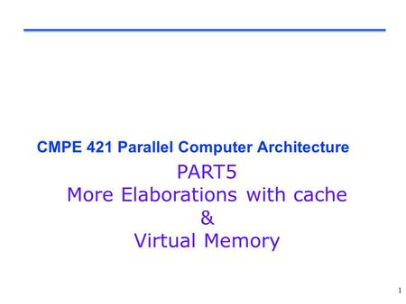 CMPE 421 Parallel Computer Architecture