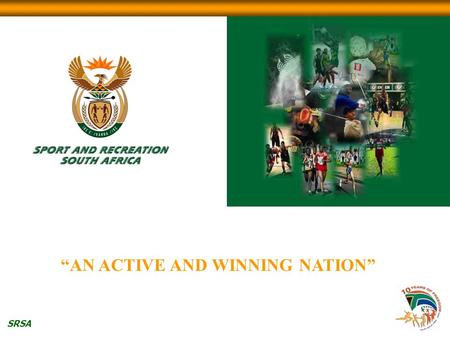 SRSA “AN ACTIVE AND WINNING NATION”. SRSA PROGRAMME 2: FUNDING, POLICY AND LIAISON.