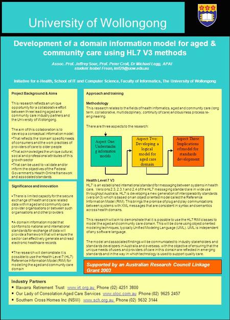 Project Background & Aims This research reflects an unique opportunity for a collaborative effort between three leading aged and community care industry.