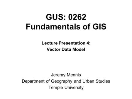 GUS: 0262 Fundamentals of GIS