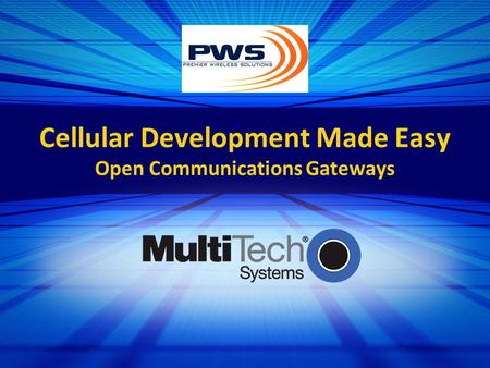 Cellular Development Made Easy Open Communications Gateways