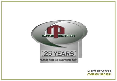 MULTI PROJECTS COMPANY PROFILE. Head Office Strand Western Cape South Africa www.multiprojects.com.