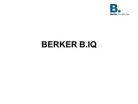 BERKER B.IQ.