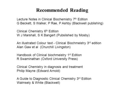 Recommended Reading Lecture Notes in Clinical Biochemistry 7th Edition