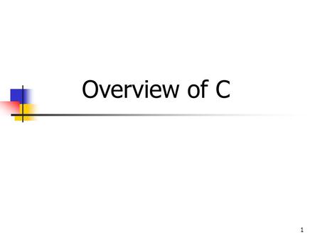 Overview of C.