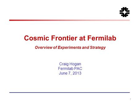 Cosmic Frontier at Fermilab Overview of Experiments and Strategy