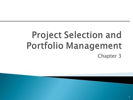 Project Selection and Portfolio Management