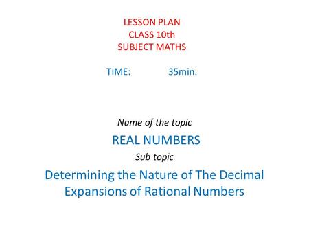 LESSON PLAN CLASS 10th SUBJECT MATHS TIME: 35min.