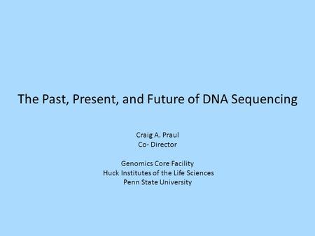 The Past, Present, and Future of DNA Sequencing