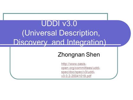 UDDI v3.0 (Universal Description, Discovery and Integration)