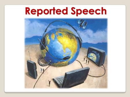 Reported Speech.