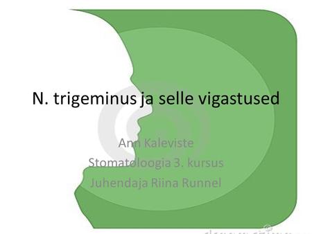 N. trigeminus ja selle vigastused