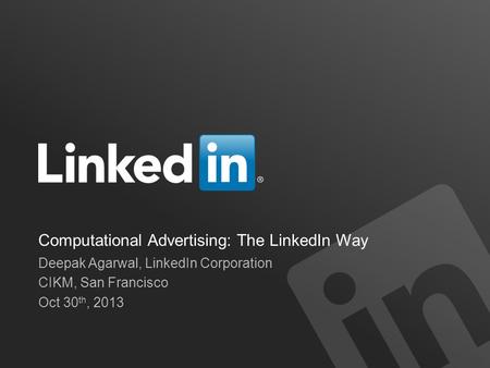 Computational Advertising: The LinkedIn Way