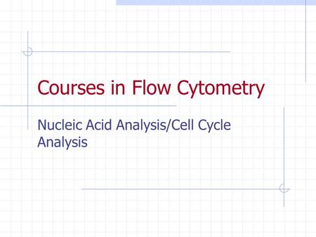 Courses in Flow Cytometry