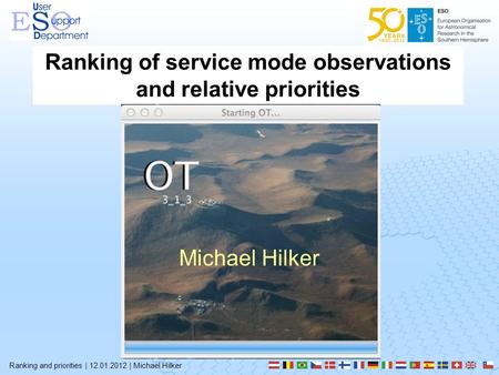 Ranking and priorities | 12.01.2012 | Michael Hilker Ranking of service mode observations and relative priorities Michael Hilker.