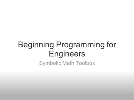 Beginning Programming for Engineers