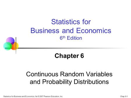 Chapter 6 Continuous Random Variables and Probability Distributions