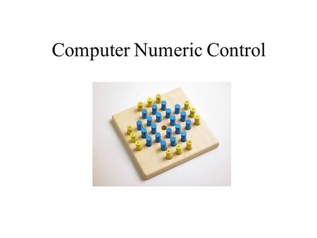 Computer Numeric Control