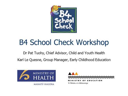 B4 School Check Workshop