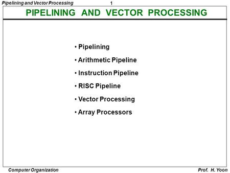 PIPELINING AND VECTOR PROCESSING