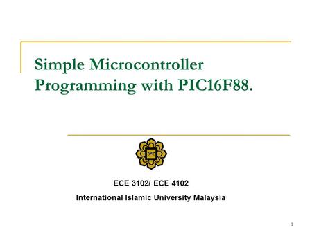 Simple Microcontroller Programming with PIC16F88.