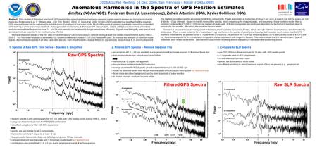 2006 AGU Fall Meeting. 14 Dec. 2006, San Francisco – Poster #G43A-0985 Jim Ray (NOAA/NGS), Tonie van Dam (U. Luxembourg), Zuheir Altamimi (IGN), Xavier.
