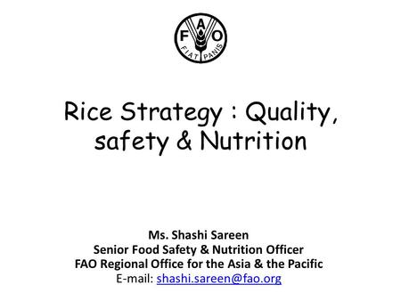 Rice Strategy : Quality, safety & Nutrition