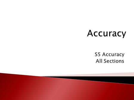 S5 Accuracy All Sections. Security Today’s Topic Information Quality IS Basics E-commerce AccessExcel PowerPoint Types of IS Systems Development Database.