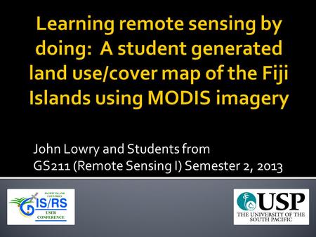 John Lowry and Students from GS211 (Remote Sensing I) Semester 2, 2013.