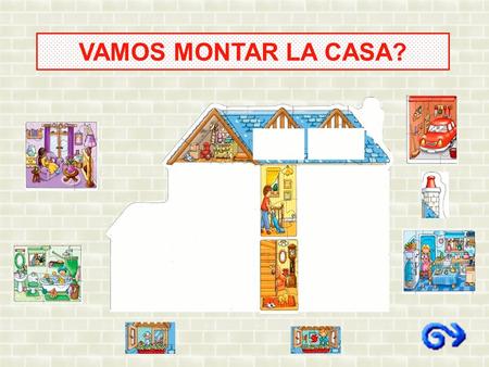 VAMOS MONTAR LA CASA?. Habitación / Dormitório Clique na figura correspondente.