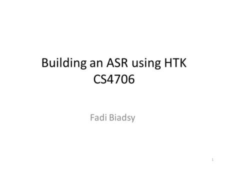 Building an ASR using HTK CS4706