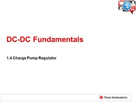 DC-DC Fundamentals 1.4 Charge Pump Regulator