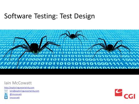 Software Testing: Test Design Iain McCowatt imccowatt.