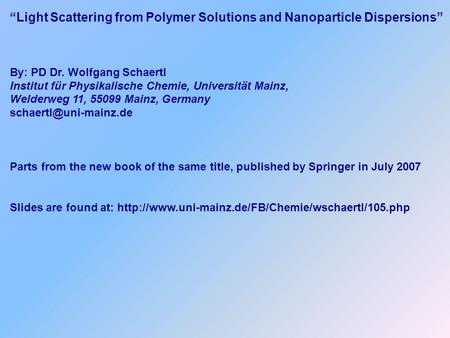 “Light Scattering from Polymer Solutions and Nanoparticle Dispersions”