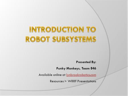 Introduction to Robot Subsystems