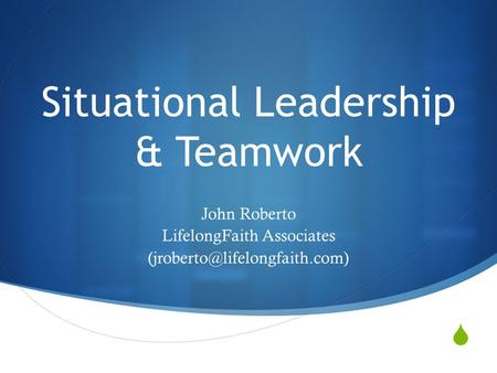 Situational Leadership & Teamwork