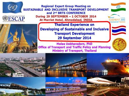 15 SEPTEMBER 2014 Regional Expert Group Meeting on SUSTAINABLE AND INCLUSIVE TRANSPORT DEVELOPMENT and 2 nd BRTS CONFERENCE During 29 SEPTEMBER – 1 OCTOBER.