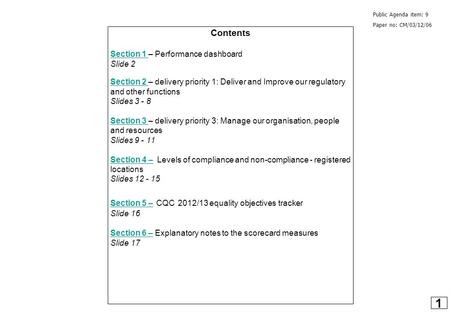 ANNEX A - CQC Performance, April – June, Quarter 1, 2012 Contents Section 1 Section 1 – Performance dashboard Slide 2 Section 2 Section 2 – delivery priority.