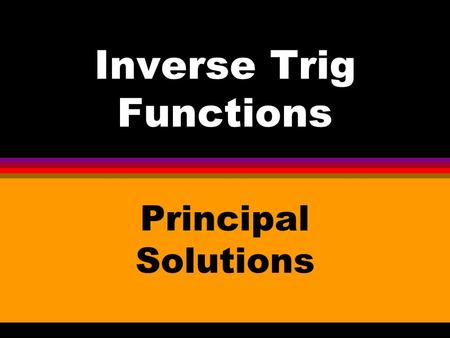 Inverse Trig Functions