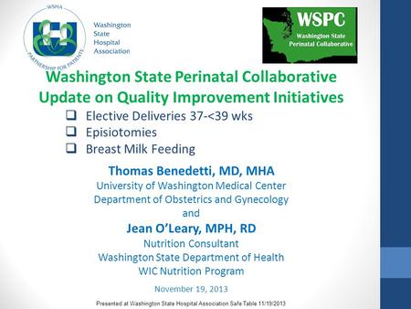 Washington State Perinatal Collaborative Update on Quality Improvement Initiatives  Elective Deliveries 37-