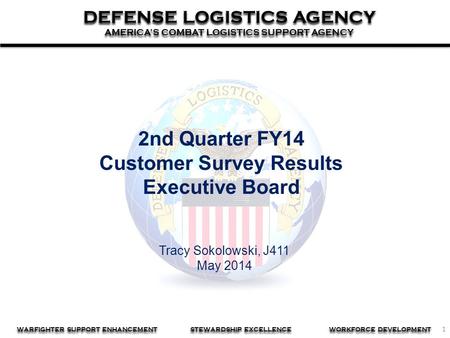 1 DEFENSE LOGISTICS AGENCY AMERICA’S COMBAT LOGISTICS SUPPORT AGENCY DEFENSE LOGISTICS AGENCY AMERICA’S COMBAT LOGISTICS SUPPORT AGENCY WARFIGHTER SUPPORT.