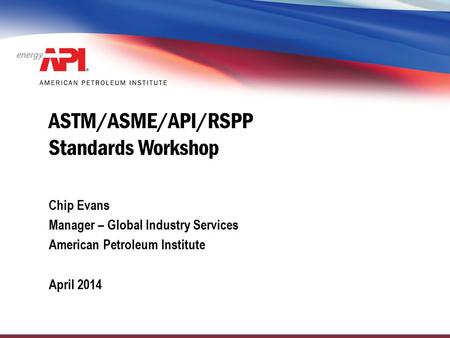 ASTM/ASME/API/RSPP Standards Workshop