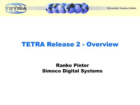 TETRA Release 2 - Overview