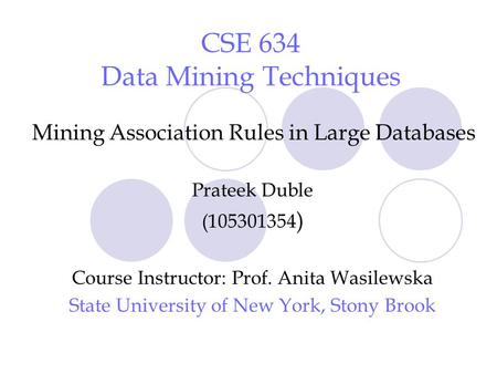 CSE 634 Data Mining Techniques