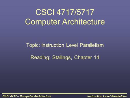 CSCI 4717/5717 Computer Architecture