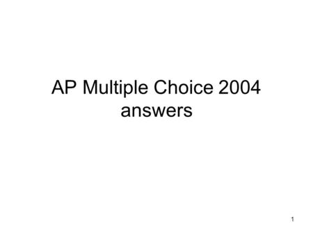 AP Multiple Choice 2004 answers