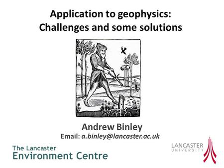 Application to geophysics: Challenges and some solutions