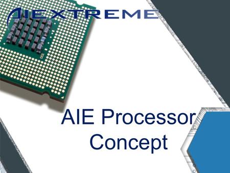 AIE Processor Concept. Sequential Processor Stages DecodeFetchExecuteMemWB.