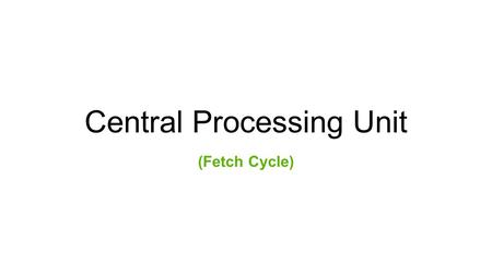 Central Processing Unit