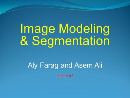 Image Modeling & Segmentation